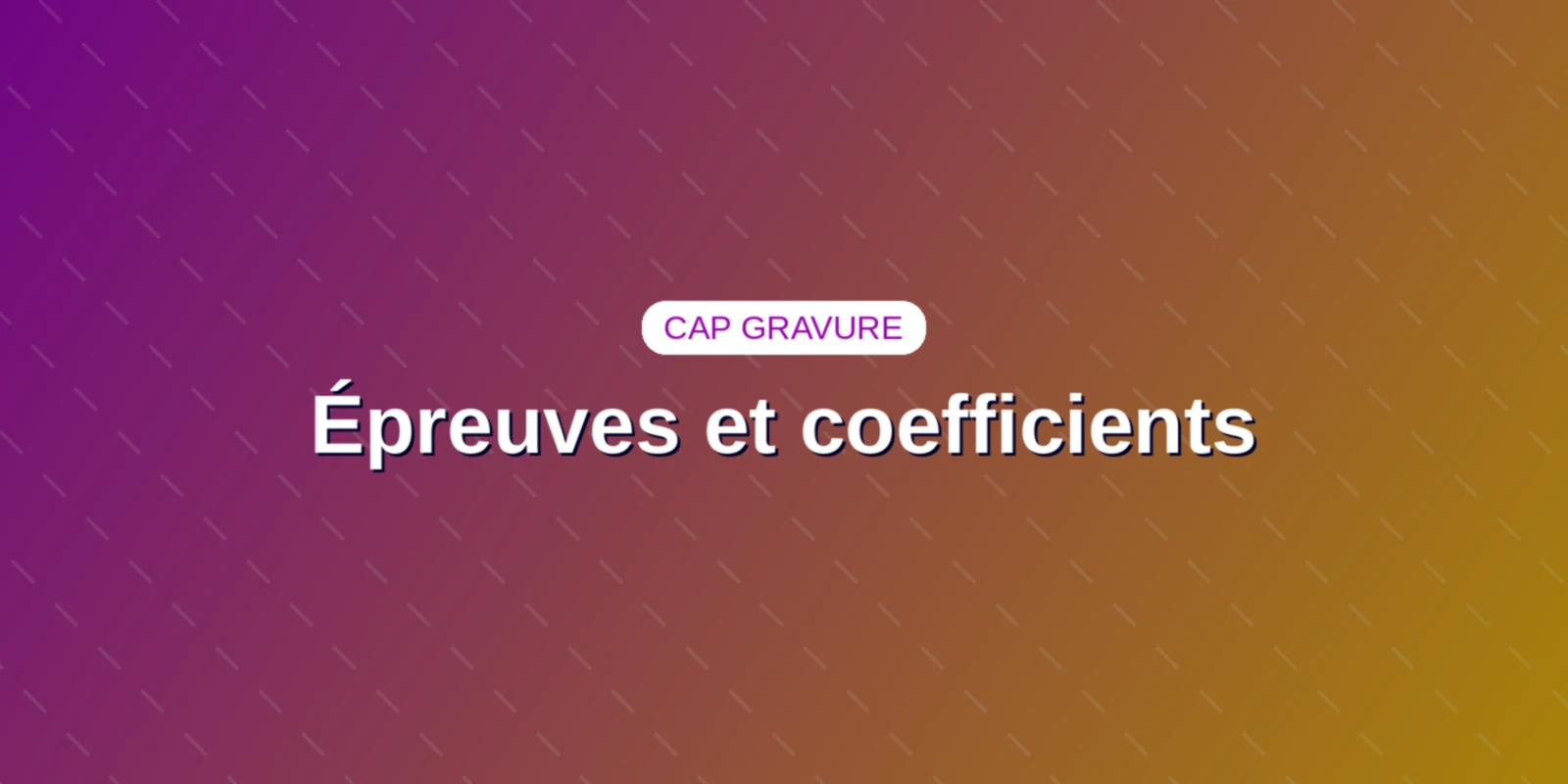 Couverture : Épreuves et coefficients : réussir le CAP Métiers de la gravure